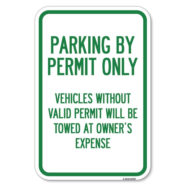 Parking by Permit Only Vehicles Without Heavy-Gauge Aluminum Sign, 12" x 18", A-1218-23457
